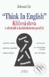 Levně Think in English- Klíčová slova v obchodě a každodenním použití - kniha z kategorie Jazykové učebnice a slovníky