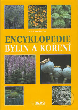 Kniha: Encyklopedie bylin a koření (Nico Vermeulen). Rebo, 2004