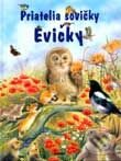 Kniha: Priatelia sovičky Evičky (Autorský kolektív). Junior, 2001