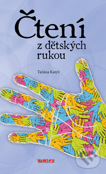 Kniha: Čtení z dětských rukou (Taťána Katyš). TeMi, 2010