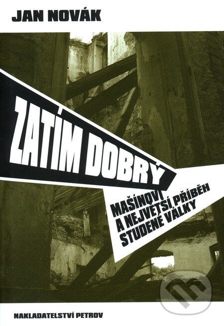 Kniha: Zatím dobrý (Jan Novák). Petrov, 2010