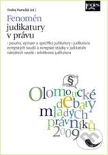 Levně Fenomén judikatury v právu (Sborník z konference Olomoucké debaty mladých právníků 2009) - kniha z kategorie Vysoké školy