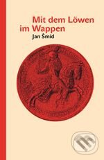 Levně Mit dem Löwen im Wappen - Jan Šmíd - kniha z kategorie Beletria