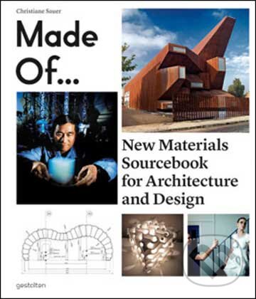 Levně Made of... (New Materials Sourcebook for Architecture and Design) - kniha z kategorie Umenie, dizajn a architektúra