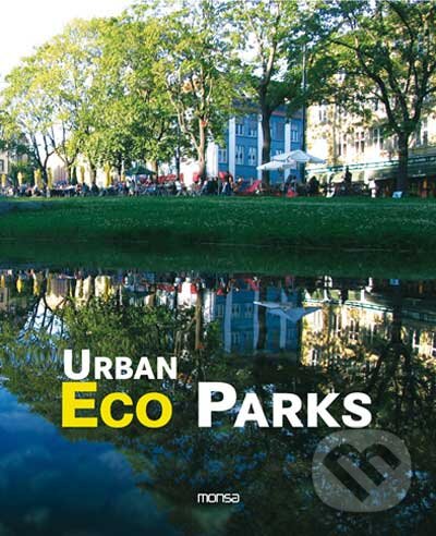 Levně Urban Eco Parks - kniha z kategorie Umenie, dizajn a architektúra
