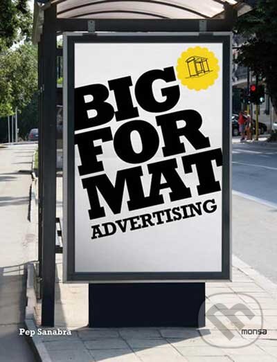 Levně Big Format Advertising - kniha z kategorie Umenie, dizajn a architektúra