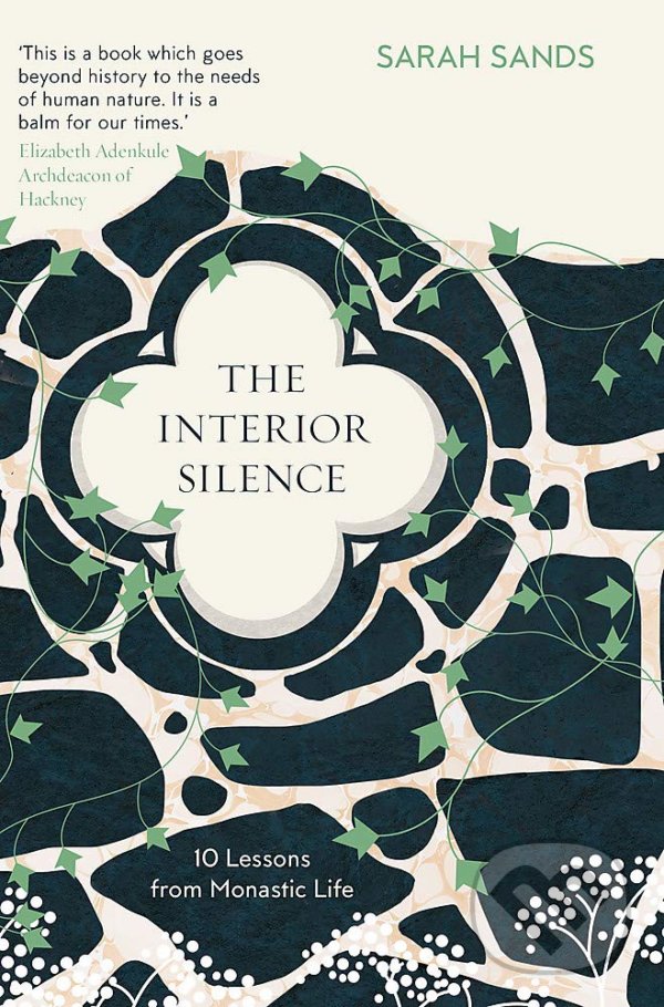 Levně The Interior Silence (10 Lessons from Monastic Life) - kniha z kategorie Motivácia a sebarozvoj