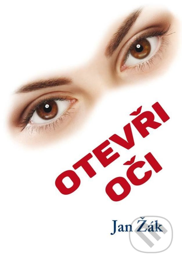 Levně Otevři oči - Jan Žák - kniha z kategorie Poézia