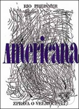 Levně Americana II. (Zpráva o velmoci) - Rio Preisner - kniha z kategorie Eseje, úvahy a glosy