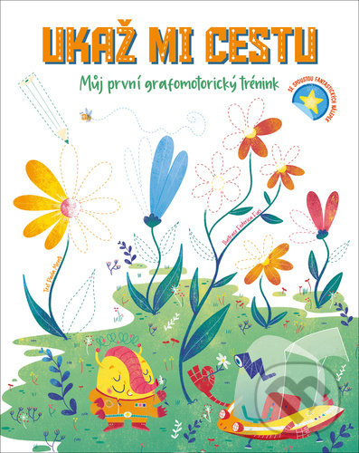 Levně Ukaž mi cestu (Můj první grafomotorický trénink) - Paola Misesti - kniha z kategorie Naučné knihy