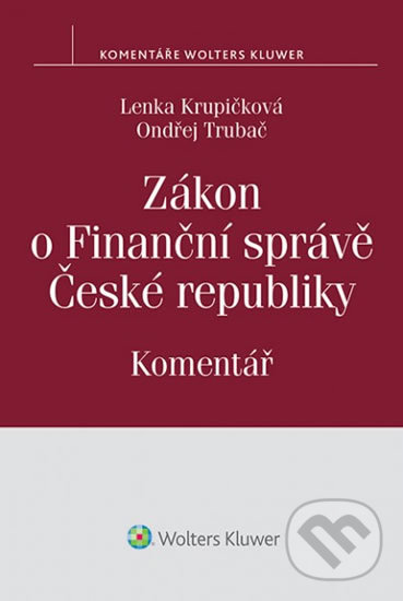 Levně Zákon o finanční správě: Komentář - Ondřej Trubač, Lenka Krupičková - kniha z kategorie Odborné a náučné