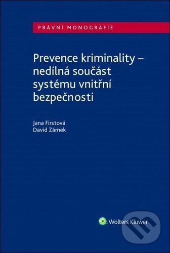 Prevence kriminality - Jana Firstová, David Zámek, Wolters Kluwer ČR, 2021