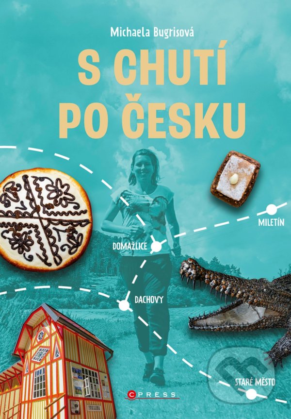 Levně S chutí po Česku (Vlakem za regionálními specialitami a zážitky) - kniha z kategorie Cestopisy z Európy