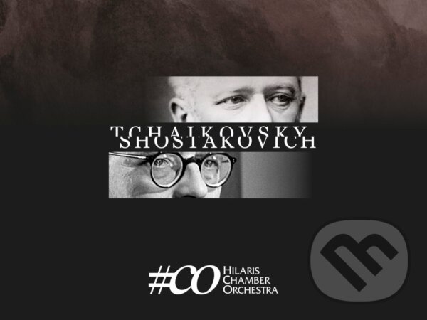Levně Hilaris Chamber Orchestra: Tchaikovsky / Shostakovich