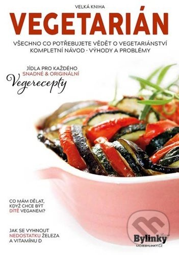 Levně Vegetarián (Všechno co potřebujete vědět o vegetariánství kompletní návod - výhody a problémy) - kniha z kategorie Kuchárky