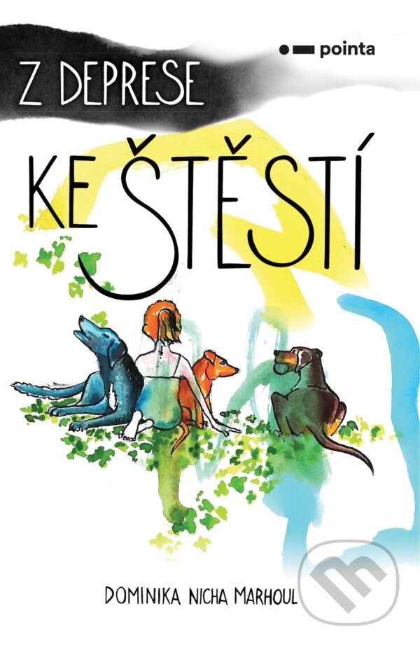 Levně Z deprese ke štěstí - Dominika Nicha Marhoul - kniha z kategorie Sebarozvoj