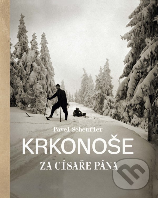 Levně Krkonoše za císaře pána - Pavel Scheufler - kniha z kategorie Fotografie