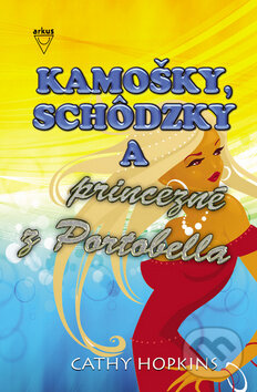 Levně Kamošky, schôdzky a princezné z Portobella - Cathy Hopkins - kniha z kategorie Beletria