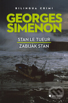 Zabiják Stan / Stan Le Tueur - Georges Simenon, Garamond, 2010