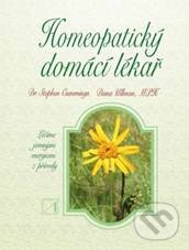 Homeopatický domácí lékař - Stephen Cummings, Dana Ullman, Alternativa, 2010