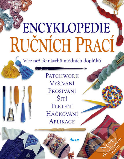 Encyklopedie ručních prací, Ikar CZ, 2009
