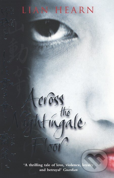 Levně Across the Nightingale Floor (Tales of the Otori Book 1) - kniha z kategorie Sci-fi