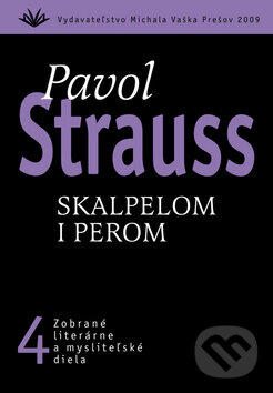 Levně Skalpelom i perom (4) - Pavol Strauss - kniha z kategorie Eseje, úvahy a glosy