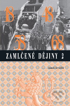 Kniha: Zamlčené dějiny 2 (Tomáš Krystlík). Alfa, 2010