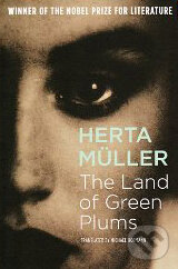 Levně The Land of green Plums - Herta Müller - kniha z kategorie Beletria