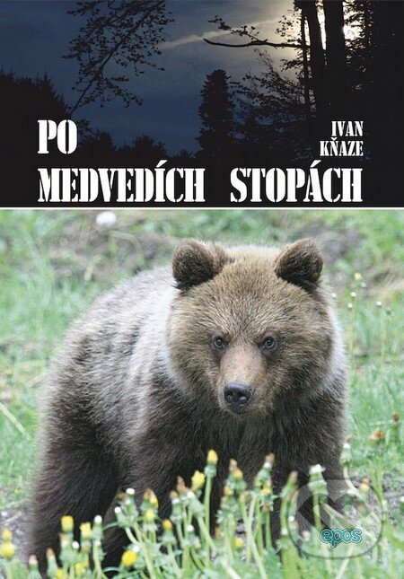 Levně Po medvedích stopách - Ivan Kňaze - kniha z kategorie Beletria