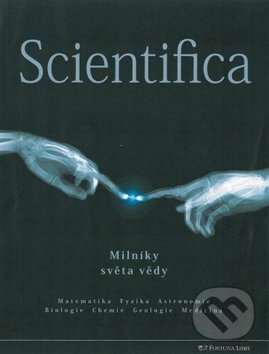 Kniha: Scientifica (Allan R. Glanville). Fortuna Libri ČR, 2010