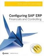Configuring SAP ERP Financials and Controlling - Peter Jones, Sybex, 2009