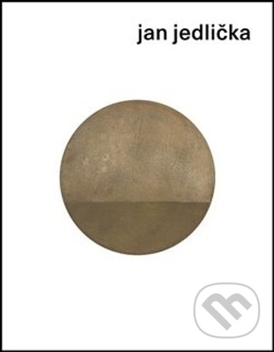 Levně Jan Jedlička - Jitka Hlaváčková, Jan Jedlička - kniha z kategorie Maliarstvo