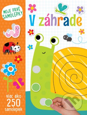 Levně V záhrade (Moje prvé samolepky) - kniha z kategorie Pre deti a mládež