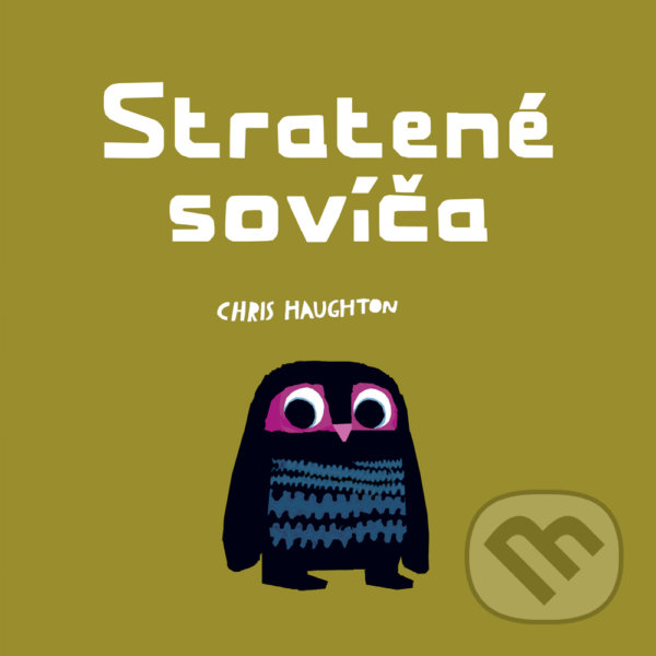Levně Stratené sovíča - Chris Haughton - kniha z kategorie Beletria