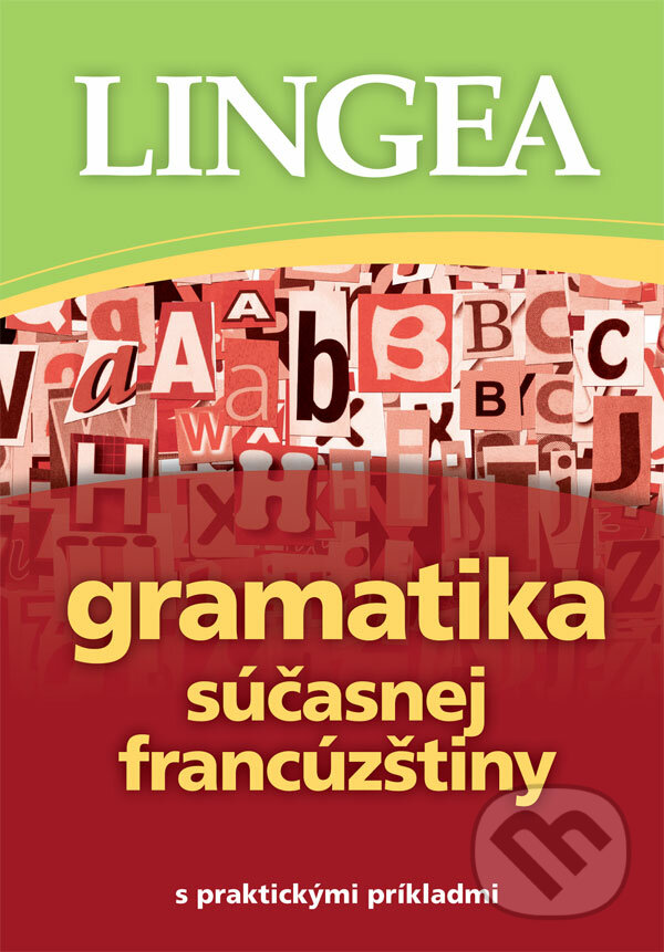 Levně Gramatika súčasnej francúzštiny s praktickými príkladmi - kniha z kategorie Jazykové učebnice a slovníky
