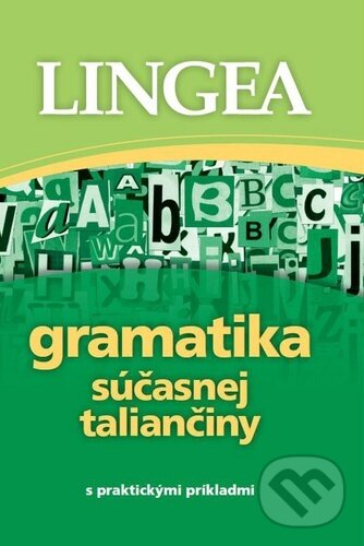 Levně Gramatika súčasnej taliančiny s praktickými príkladmi - kniha z kategorie Jazykové učebnice a slovníky