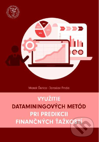 Levně Využitie dataminingových metód pri predikcii finančných ťažkostí - kniha z kategorie Vysoké školy