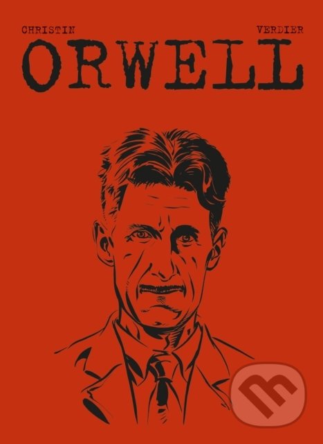 Levně Orwell - Pierre Christin, Sebastien Verdier (ilustrátor) - kniha z kategorie Komiksy