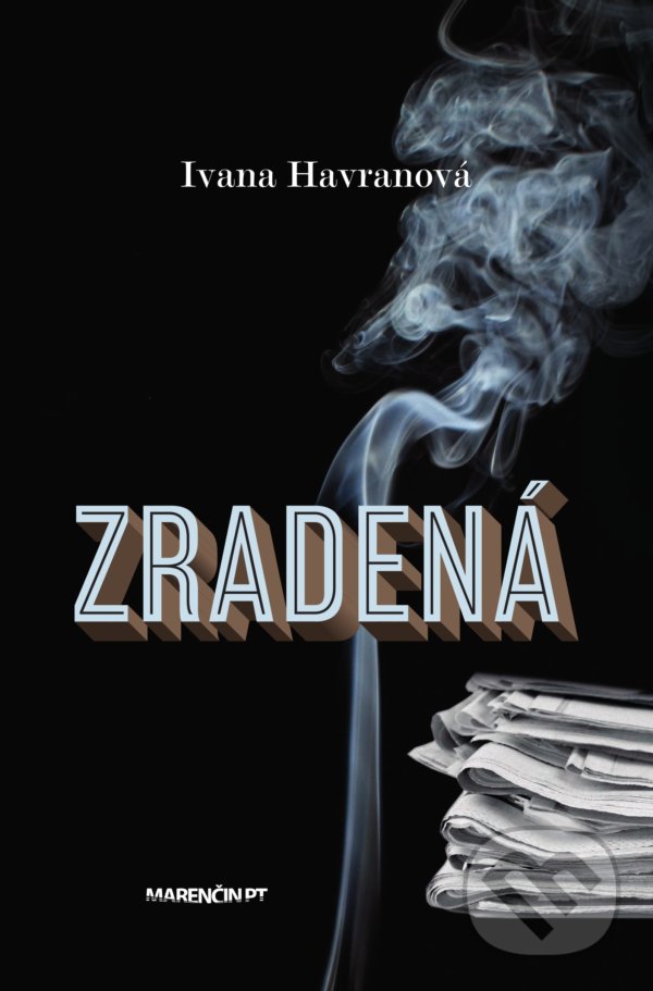 Levně Zradená - Ivana Havranová - kniha z kategorie Beletria