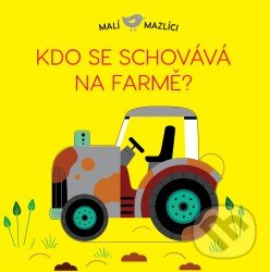 Malí mazlíci Kdo se schovává na farmě? koupíte na Martinus.cz