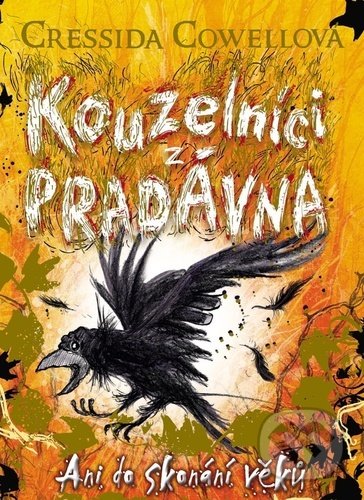 Kouzelníci z pradávna 4: Ani do skonání věků - Cressida Cowell, Brio, 2021