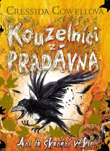 Levně Kouzelníci z pradávna 4: Ani do skonání věků - Cressida Cowell - kniha z kategorie Beletria