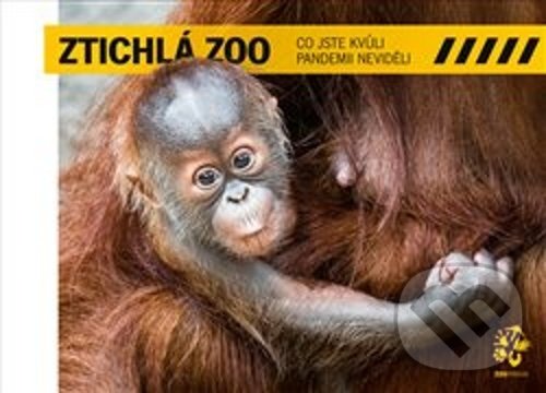 Levně Ztichlá zoo (Co jste kvůli pandemii neviděli) - Miroslav Bobek, Petr Hamerník - kniha z kategorie Chov zvierat