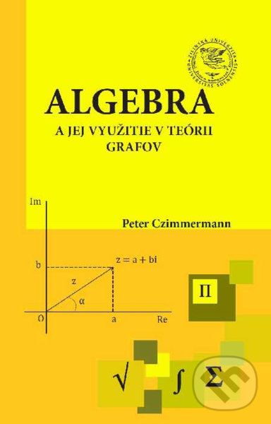 Levně Algebra a jej využitie v teórii grafov - Peter Czimmermann - kniha z kategorie Štatistika
