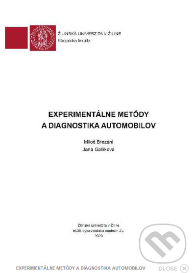 Levně Experimentálne metódy a diagnostika automobilov - Miloš Brezáni, Jana Galliková - kniha z kategorie Prírodné vedy a technika