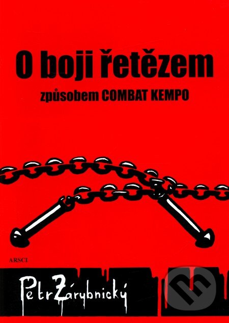 Levně O boji řetězem způsobem COMBAT KEMPO - Petr Zárybnický - kniha z kategorie Bojové umenia