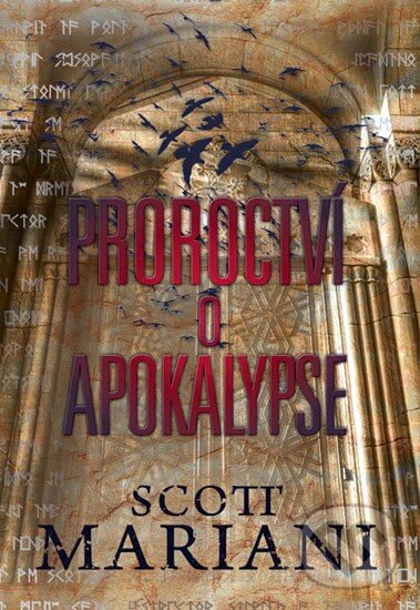 Kniha: Proroctví o apokalypse (Scott Mariani). Domino, 2010