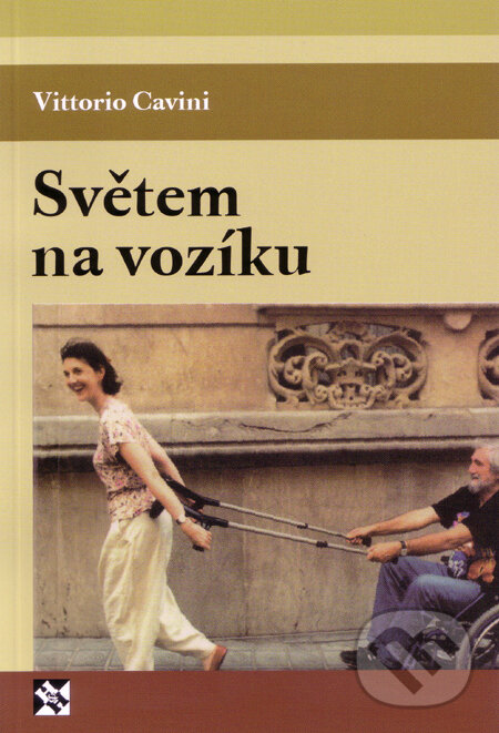 Levně Světem na vozíku - Vittorio Cavini - kniha z kategorie Beletria