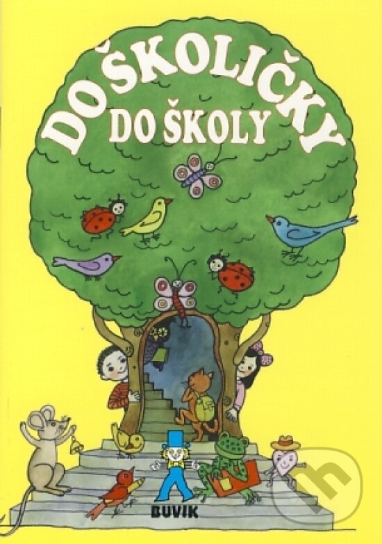 Kniha: Do školičky do školy (Buvik). Buvik, 2007
